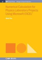 IOP Concise Physics- Numerical Calculation for Physics Laboratory Projects Using Microsoft EXCEL®