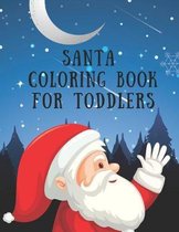 Santa Coloring Book For Toddlers