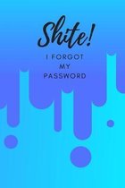 Shite! I Forgot My Password
