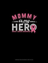 Mommy Is My Hero Breast Cancer Awareness