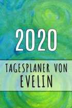 2020 Tagesplaner von Evelin: Personalisierter Kalender f�r 2020 mit deinem Vornamen