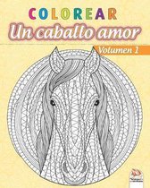 colorear - Un caballo amor - Volumen 1