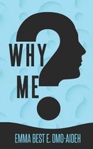 Why Me?