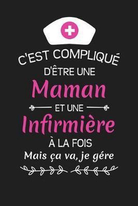 C est Compliqu D Tre Une Maman Et Une Infirmi Re La Fois Mais A Va Je 