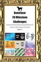 Boweimar 20 Milestone Challenges Boweimar Memorable Moments.Includes Milestones for Memories, Gifts, Socialization & Training Volume 1