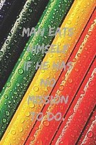 Man eats himself if he has no mission to do.: Motivational Notebook, Journal, Diary, 110 Pages, Blank, 6x9