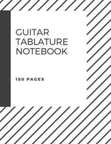 150 Pages Guitar Tablature Notebook