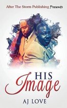 His Image (After The Storm Publishing Presents)