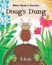 Once Upon a Garden- Doug's Dung