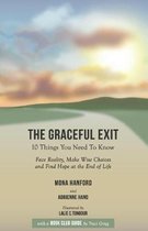 The Graceful Exit Book Club Guide: : Face Reality, Make Wise Choices and Find Hope at the End of Life