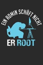 Ein Admin schlaft nicht er Root