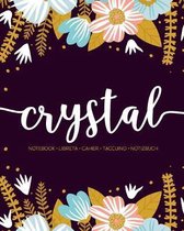 Crystal: Notebook - Libreta - Cahier - Taccuino - Notizbuch: 110 pages paginas seiten pagine: Modern Florals First Name Noteboo