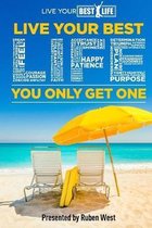 Live Your Best Life: : You Only Get oNE