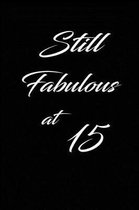 still fabulous at 15