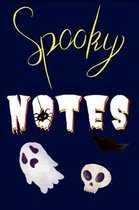 Spooky Notes: Spooky Notes - Notebook: 100 Pages, 6'' x 9'' (Great Gift especially around Halloween Time for Family Members or Friends