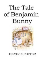 The Tale of Benjamin Bunny (illustrated)