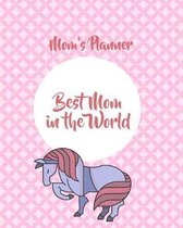 Mom's Planner: Best Mom In The World