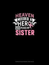 Heaven Needed A Hero God Picked My Sister