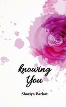 knowing You