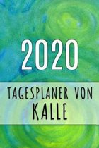 2020 Tagesplaner von Kalle: Personalisierter Kalender f�r 2020 mit deinem Vornamen