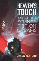 Heaven's Touch and Other Science Fiction Dreams
