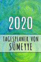 2020 Tagesplaner von Sümeyye: Personalisierter Kalender für 2020 mit deinem Vornamen