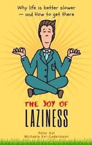 The Joy of Laziness
