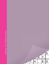 Challenge Your Thinking Sudoku: Pink Mauve Minimalist Cover Sudoku Puzzle Books For Adults 3 Levels Easy Medium And Hard - Minimalism Activity Puzzle