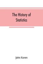 The history of statistics, their development and progress in many countries; in memoirs to commemorate the seventy fifth anniversary of the American statistical association