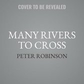 Many Rivers to Cross Lib/E: A DCI Banks Novel