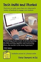 Tech Units and Stories: Find over 20 units, over 100 videos and a variety of handouts that will engage your students