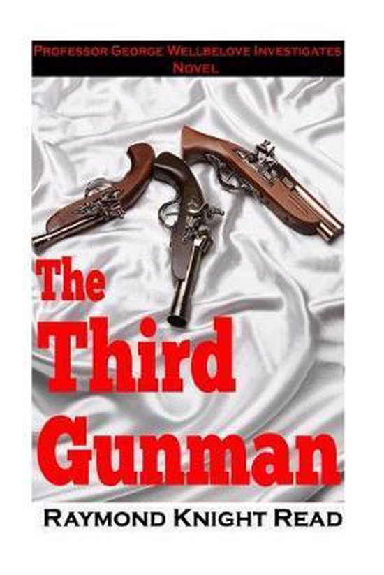 Professor George Wellbelove Investigates-The Third Gunman - cover