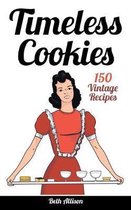 Timeless Cookies: 150 Vintage Recipes
