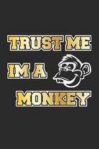 Trust me I am a Monkey: Monatsplaner, Termin-Kalender f�r lustige Affen - Geschenk-Idee - A5 - 120 Seiten