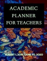 Academic Planner for Teachers: August 1, 2019 - June 30, 2020