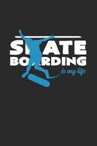 Skateboarding is my life: 6x9 Skateboarding - grid - squared paper - notebook - notes