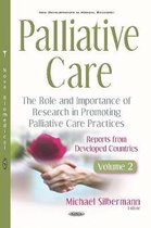 Palliative Care The Role and Importance of Research in Promoting Palliative Care Practices Reports from Developed Countries Volume 2 New Developments in Medical Research