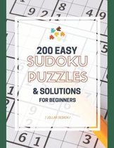200 Easy Sudoku Puzzles for Beginners: Sudoku for Beginners - Puzzles and Solutions: Easy Sudoku Puzzles and Solutions Short Time Game