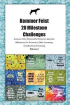 Kemmer Feist 20 Milestone Challenges Kemmer Feist Memorable Moments.Includes Milestones for Memories, Gifts, Grooming, Socialization & Training Volume 2