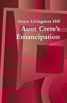 Aunt Crete's Emancipation