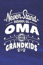 Never Stand Between An Oma And Her Grandkids