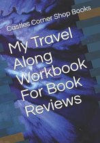 My Travel Along Workbook For Book Reviews