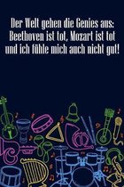 Der Welt gehen die Genies aus: Notenheft DIN-A5 mit 100 Seiten leerer Notenzeilen zum Notieren von Melodien und Noten f�r Komponistinnen, Komponisten