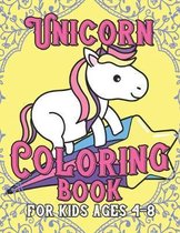 Unicorn Coloring Book for Kids Ages 4-8: Adorable and Various Unique Design of Coloring Books Perfectly for Childrens ages 4-8