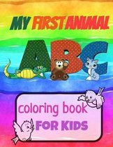 My First Animal ABC Coloring Book For Kids: Great Gift Idea for children to learn Alphabet and English letters for Preschool by coloring all the alpha