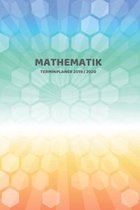 Mathematik Terminplaner 2019 2020: Mein Planer von Juli bis Dezember 2020 in A5 Softcover - Perfekt f�r Schule, Studium oder Arbeit - Timer, To Do, St