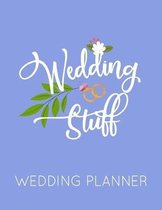 Wedding Stuff: Blue Wedding Planner Book and Organizer with Checklists, Guest List and Seating Chart