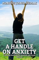 Get A Handle on Life 1 - Get a Handle on Anxiety