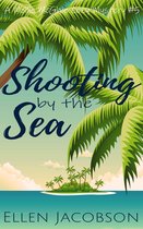 A Mollie McGhie Cozy Sailing Mystery 5 - Shooting by the Sea