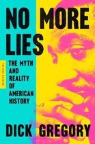 No More Lies The Myth and Reality of American History